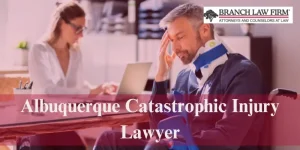 albuquerque catastrophic injury lawyer